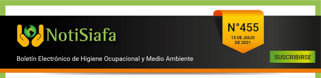 NotiSiafa Boletín Electrónico de Higiene Ocupacional y Medio Ambiente. 