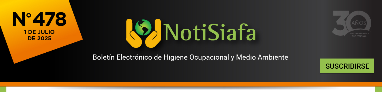 NotiSiafa Boletín Electrónico de Higiene Ocupacional y Medio Ambiente. 